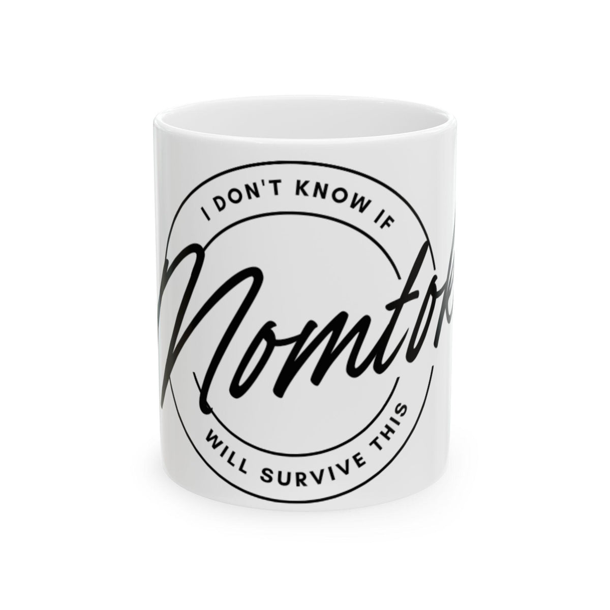 Momtok Ceramic Mug - Perfect for Coffee Lovers, Reality TV Lovers, Christmas Gift, Birthday Gift, Mother's Day gift