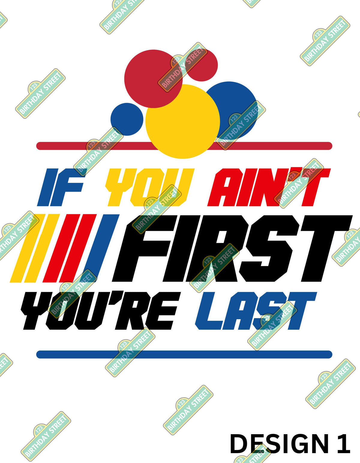 If You Ain't First You're Last Custom Birthday PNG - 1st Birthday Shirt File - Racing Custom PNG - Custom First Birthday Digital File