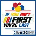 If You Ain't First You're Last Custom Birthday PNG - 1st Birthday Shirt File - Racing Custom PNG - Custom First Birthday Digital File