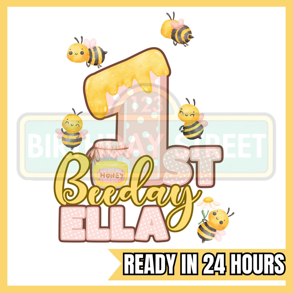 Custom First Beeday Birthday Digital File PNG - 1st Birthday File - Bee Birthday File - Custom Name File - Digital File