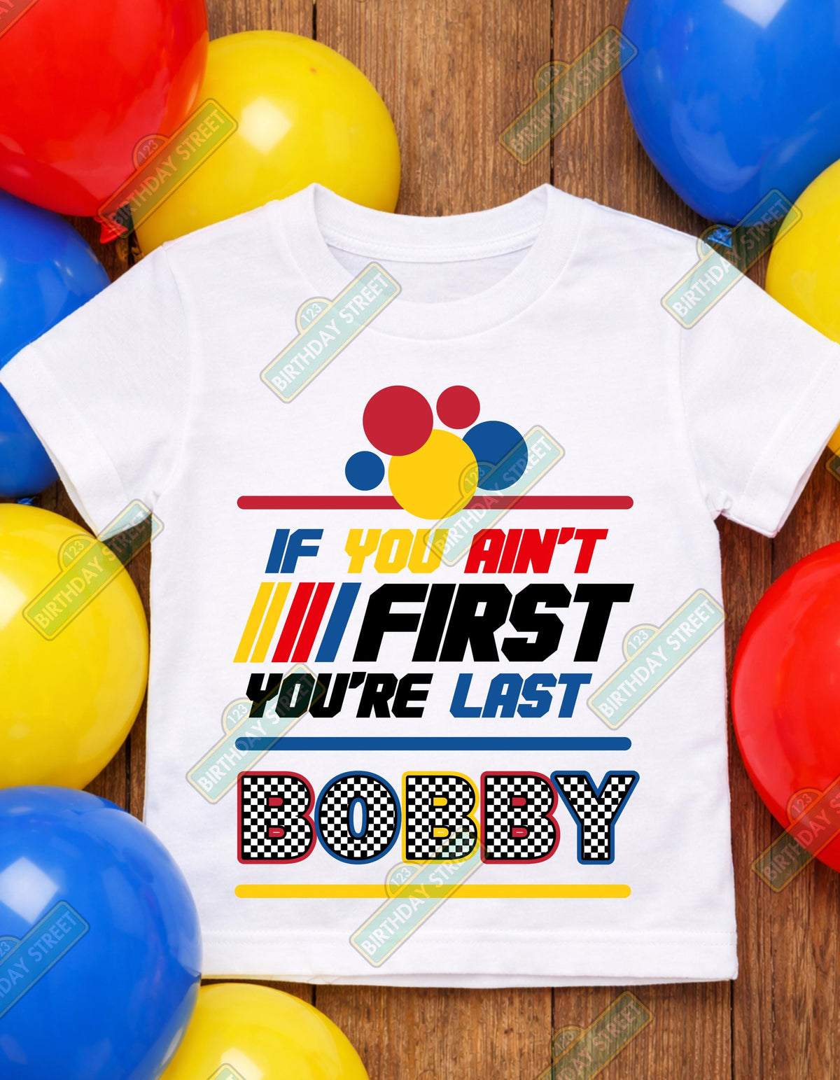 If You Ain't First You're Last - Custom First Birthday Tee - 1st Birthday Shirt - Racing Birthday Shirt - Boy Birthday Shirt - Custom Name