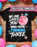 No One Likes You When You're Turning Three Birthday Shirt – Custom Name Tee – Funny 3rd Birthday Shirt – Rocker Shirt Pop Punk Birthday Tee