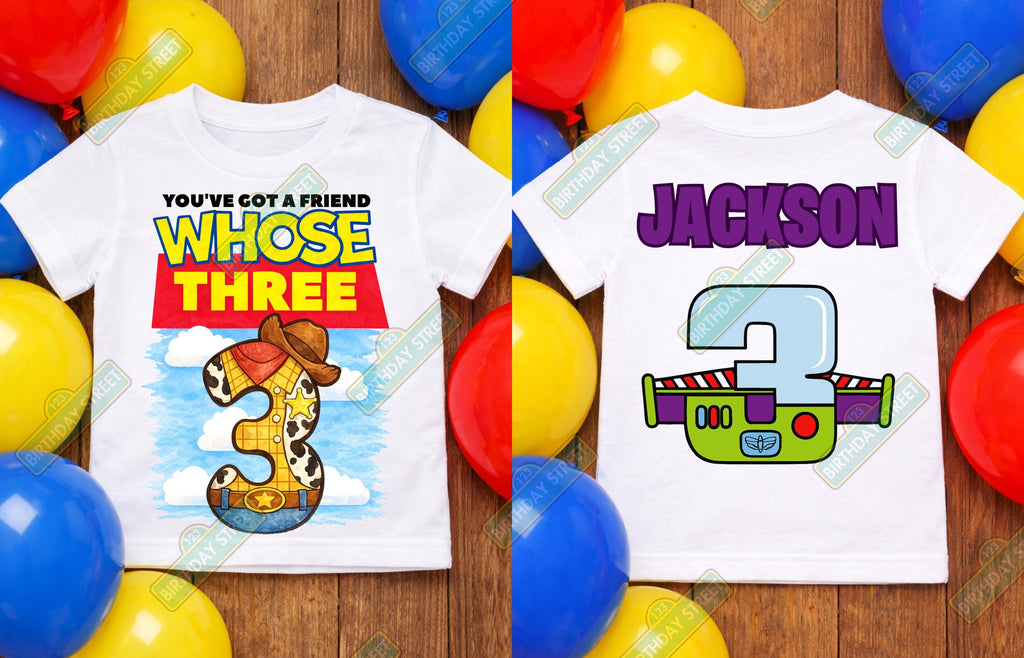 You've Got a Friend Whose Three Custom Birthday Tee - 3rd Birthday Shirt - Custom Name Shirt - Cowboy Birthday Shirt