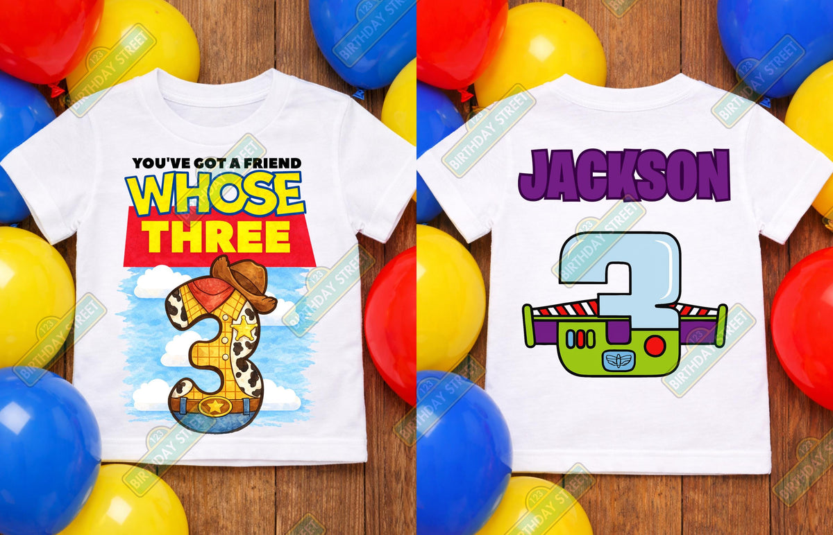 You've Got a Friend Whose Three Custom Birthday Tee - 3rd Birthday Shirt - Custom Name Shirt - Cowboy Birthday Shirt