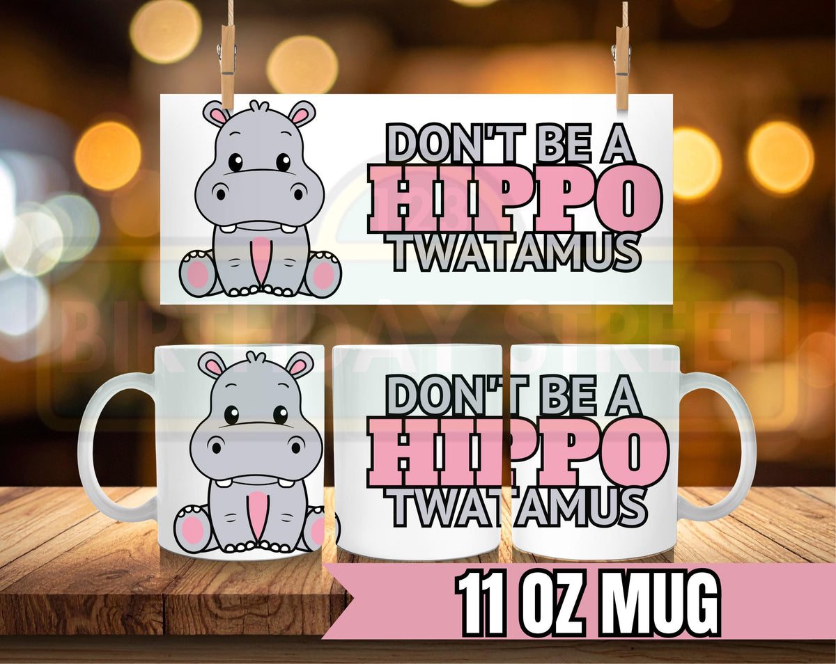 Don't Be a Hippotwatamus Ceramic Mug, Perfect Gift for Animal Lovers, Fun Coffee Cup for Birthdays, Hippo Mug for Kids, Unique Tea Mug