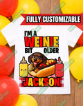 Custom Weinie Bit Older Birthday Shirt, Funny Hot Dog Dog Birthday Tee, Dachshund Birthday Shirt, Any Name Kids Birthday Shirt